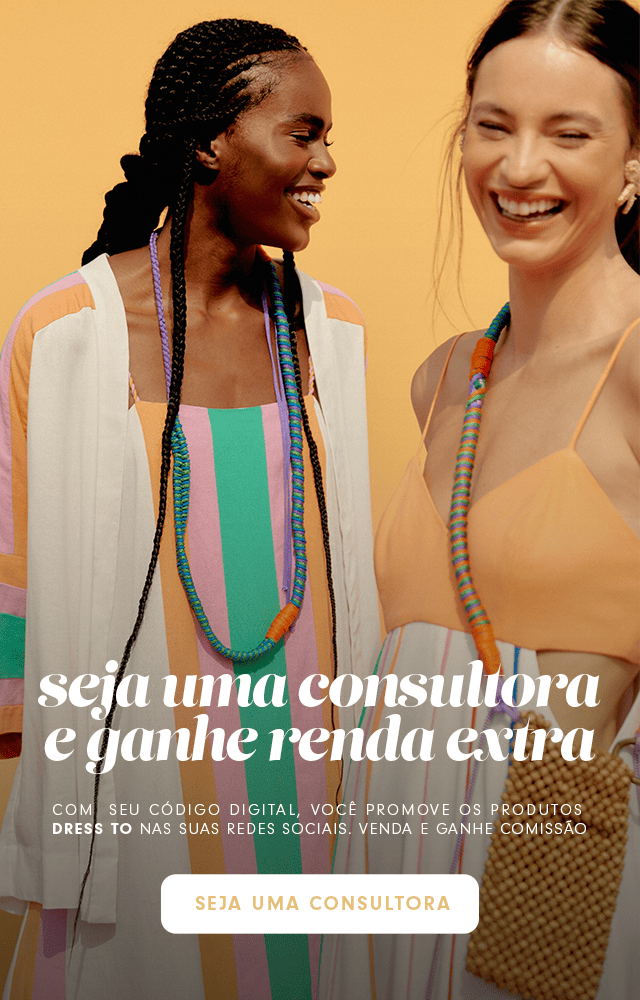 Uma modelo mulher usando uma combinação de kimono e vestido estampados com listra na mesma patronagem e outra modelo mulher usando um vestido estampado com top laranja e saia listrada colorida. No bannner está escrito seja uma consultora Dress to e ganhe renda extra, com seu código digital, você promovem os produtos Dress to em suas redes sociais. Seja uma consultora!
